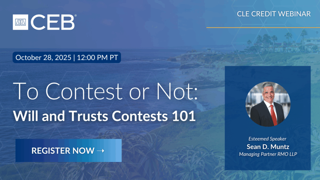 To Contest or Not: Will and Trusts Contests 101